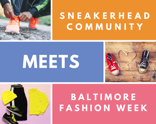 Baltimore Fashion Week welcomes Sneakerhead Community